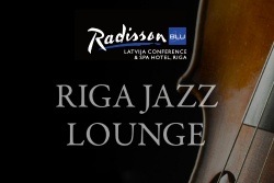Dzīvās džeza mūzikas vakari! Radisson Blu Latvija Conference & Spa Hotel
